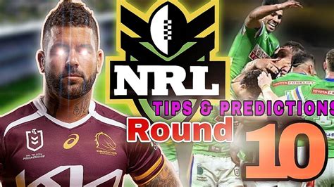 NRL Tips and Predictions Round 10 .